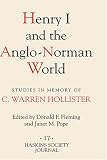  : Henry I and the Anglo-Norman World: Studies in Memory of C. Warren Hollister (Haskins Society Journal) (Haskins Society Journal)