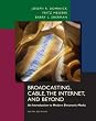 Broadcasting, Cable, the Internet and Beyond: An Introduction to Modern Electronic Media