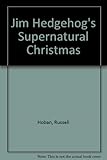 Jim Hedgehog's supernatural Christmas