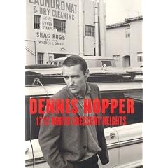 1712 North Crescent Heights: Dennis Hopper Photographs 1962-1968