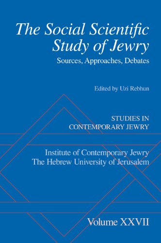 The Social Scientific Study of Jewry: Sources, Approaches, Debates (Studies in Contemporary Jewry)