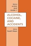 Alcohol, cocaine, and accidents