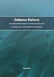 Defence reform : an independent report into the structure and management of the Ministry of Defence