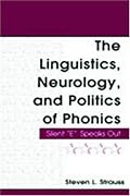 The Linguistics, Neurology, and Politics of Phonics:  Silent 
