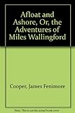 Afloat and ashore, or, The adventures of Miles Wallingford