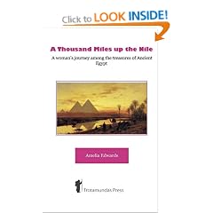 A Thousand Miles Up the Nile: A Woman's Journey Among the Treasures of Ancient Egypt Part I