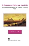 A Thousand Miles up the Nile - A woman's journey among the treasures of Ancient Egypt PART I