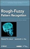 Rough-fuzzy pattern recognition : applications in bioinformatics and medical imaging