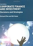 Corporate finance and investment : decisions & strategies