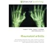 Rheumatoid arthritis: Rheumatology, Rheumatic fever, Sweet... by John McBrewster, Frederic P. Miller, and Agnes F. Vandome