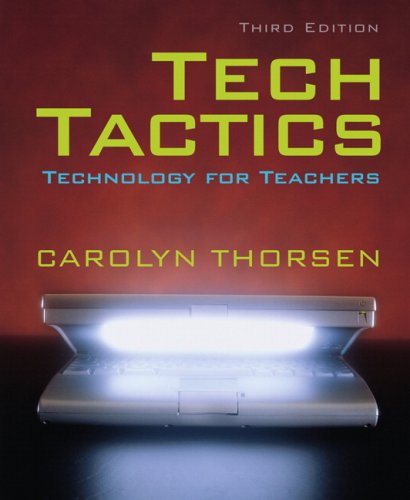 Techtactics: Technology for Teachers (3rd Edition)