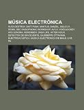 M Sica Electr Nica: Ruta Destroy, Daft Punk, Maktub, Danzel, Siglo 21, Remix, BBC Radiophonic Workshop, Avicii, Videojockey, Ars Sonora: Ruta Destroy, ... Giusseppe Ottaviani, Electroacústica