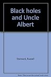 Black holes and Uncle Albert