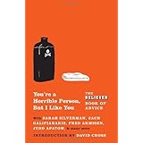 You're a Horrible Person, But I Like You: The Believer Book of Advice (Vintage Original)