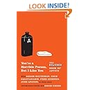 You're a Horrible Person, But I Like You: The Believer Book of Advice (Vintage Original)