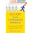 Escape from Corporate America: A Practical Guide to Creating the Career of Your Dreams by Pamela Skillings