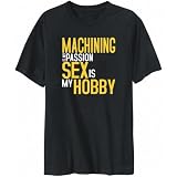 T-Shirt Mens Black " Machining is my passion, sex is my hobby " Hobbies