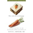 The End of Overeating: Taking Control of the Insatiable American Appetite