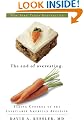 The End of Overeating: Taking Control of the Insatiable American Appetite