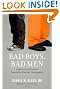 Bad Boys, Bad Men: Confronting Antisocial Personality Disorder (Sociopathy)