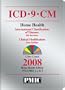 ICD-9-CM 2008 Home Health Edition, Volumes 1, 2 & 3