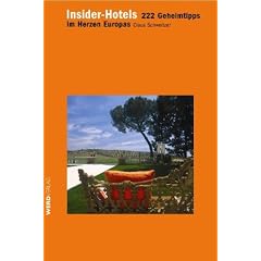 Insider Hotels 222 Geheimtipps im Herzen Europas