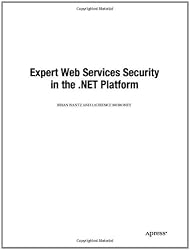 Expert Web Services Security in the .NET Platform
