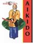 Aikido (Illustrated History of Martial Arts)