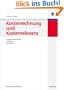 Kostenrechnung und Kostenrelevanz: Praxisanwendungen, Aufgaben, L�sungen