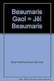 Beaumaris Gaol = Jêl Beaumaris