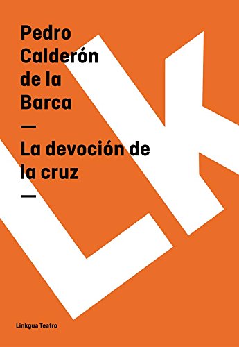 La devoción de la cruz (Spanish Edition)