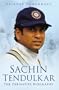 Sachin Tendulkar a Definitive Biography