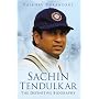 Sachin Tendulkar: The Definitive Biography