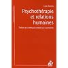 Psychoth�rapie et relations humaines : Th�orie de la th�rapie centr�e sur la personne