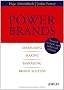 Power Brands: Measuring, Making and Managing Brand Success