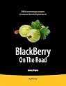 BlackBerry on the Road: Tools to Get You There and Back with your BlackBerry Smartphone