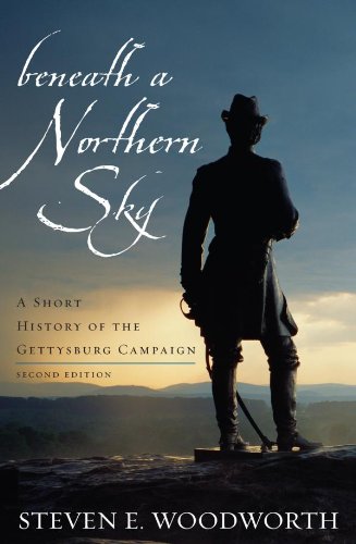 Beneath a Northern Sky: A Short History of the Gettysburg Campaign (The American Crisis Series: Books on the Civil War Era)