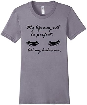 Women's My Life May Not Be Perfect But My Lashes Are MakeUp T-Shirt XL Slate