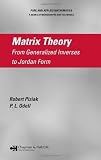 Matrix Theory: From Generalized Inverses to Jordan Form (Chapman & Hall/CRC Pure and Applied Mathematics)