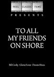 DVD : To All My Friends on Shore (1972)
