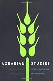 Agrarian Studies: Synthetic Work at the Cutting Edge (Yale Agrarian Studies Series)