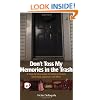 Don't Toss My Memories in the Trash-A Step-by-Step Guide to Helping Seniors Downsize, Organize, and Move