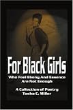 For Black Girls: Who Feel Ebony And Essence Are Not Enough (Black Girl)