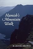 Hamish's Mountain Walks by Hamish Brown