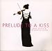 PRELUDE TO A KISS