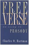 Free Verse: An Essay on Prosody