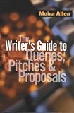Writer s Guide to Queries, Pitches and Proposals **ISBN: 9781581150995**