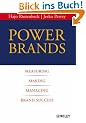 Power Brands. Measuring, Making and Managing Brand Success