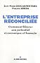 L'entreprise r�concili�e : Comment lib�rer son potentiel �conomique et humain