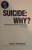 Suicide Why: 85 Questions and Answers About Suicide
